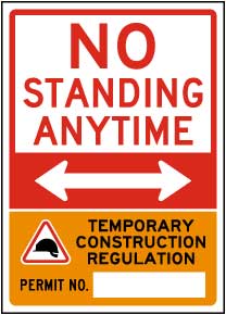 No Standing Anytime Temporary Construction Regulation Sign