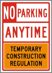 No Parking Anytime Temporary Construction Regulation Sign