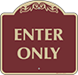 Burgundy Background – Enter Only Sign