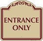 Burgundy Border & Text – Entrance Only Sign