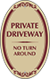 Burgundy Border & Text – Private Drive No Turn Around Sign