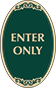 Green Background – Enter Only Sign