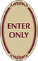 Burgundy Border & Text – Enter Only Sign
