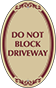 Burgundy Border & Text – Do Not Block Driveway Sign