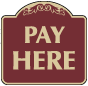 Burgundy Background - Pay Here Sign