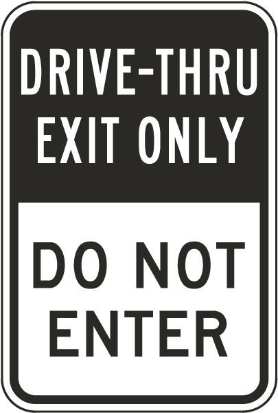 Drive-Thru Exit Only Sign