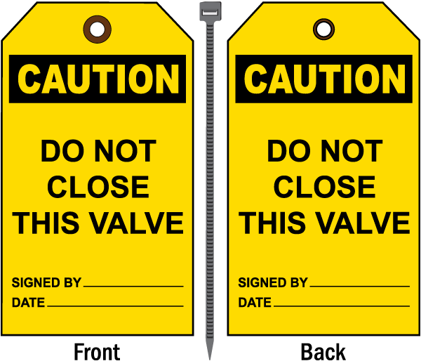 Caution Do Not Close This Valve Tag