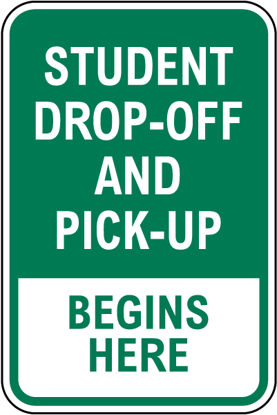 Student Drop-Off or Pick Up Begins Here Sign