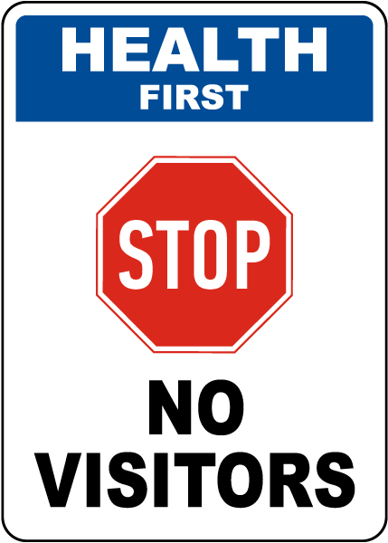 Health First Stop No Visitors Sign