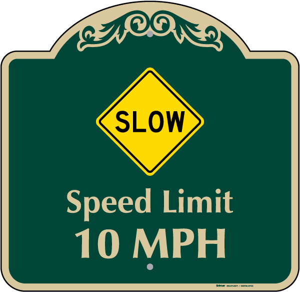 Slow Speed Limit 10 MPH Sign