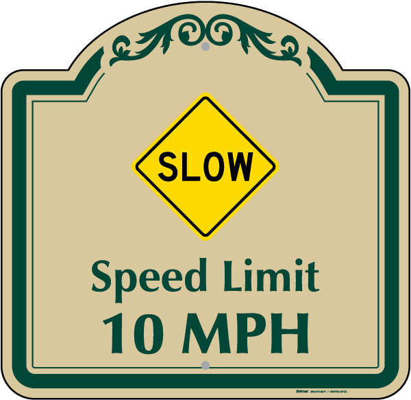 Slow Speed Limit 10 MPH Sign