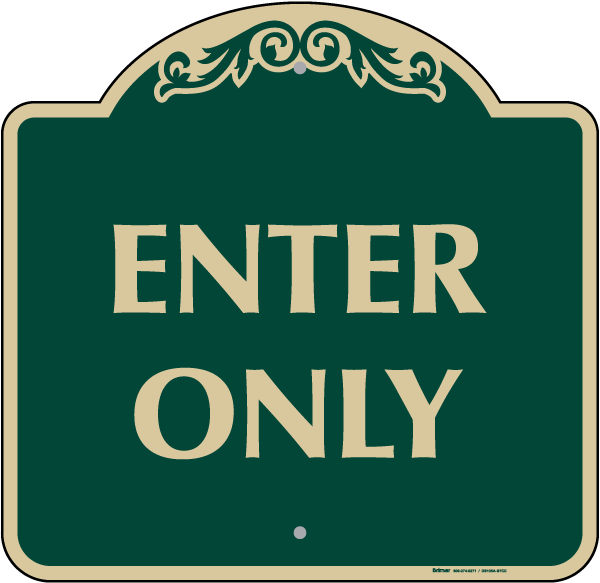 Enter Only Sign
