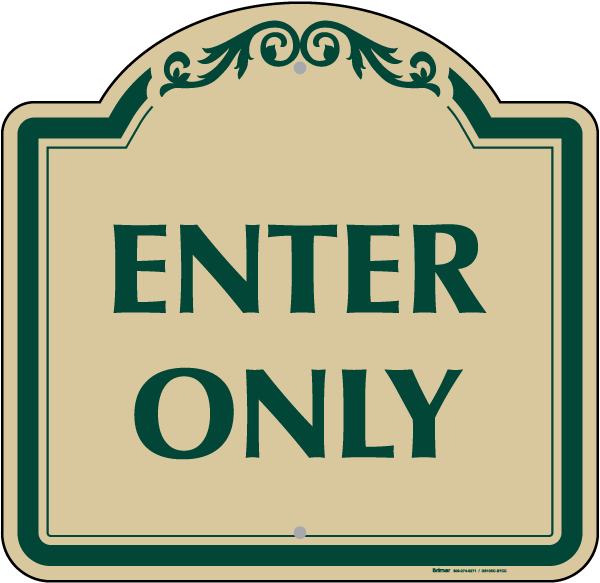 Enter Only Sign