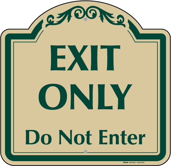 Exit Only Do Not Enter Sign