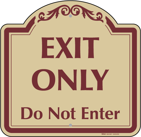 Exit Only Do Not Enter Sign