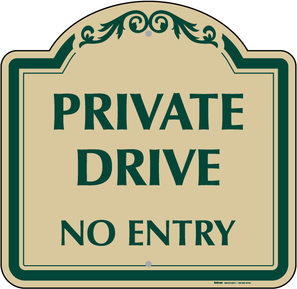 Private Drive No Entry Sign