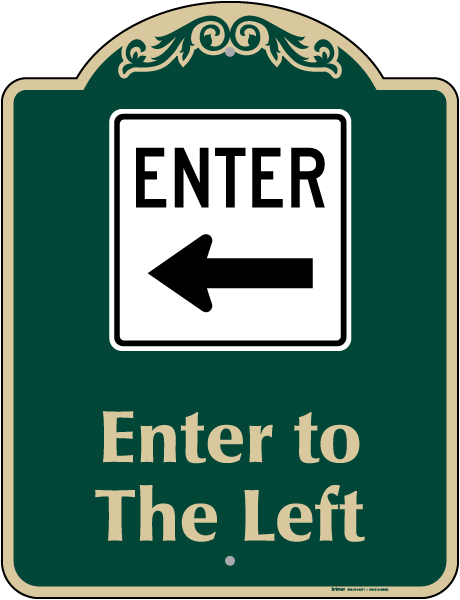 Enter To The Left Sign