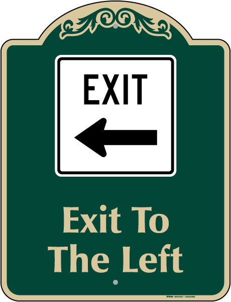 Exit To The Left Sign