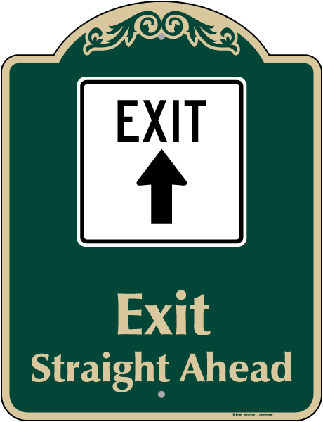 Exit Straight Ahead Sign
