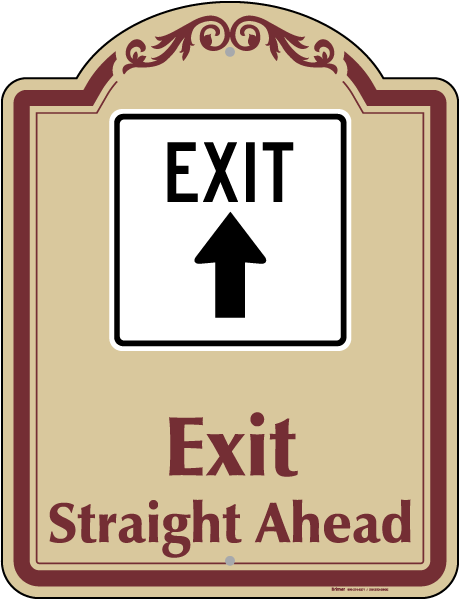 Exit Straight Ahead Sign