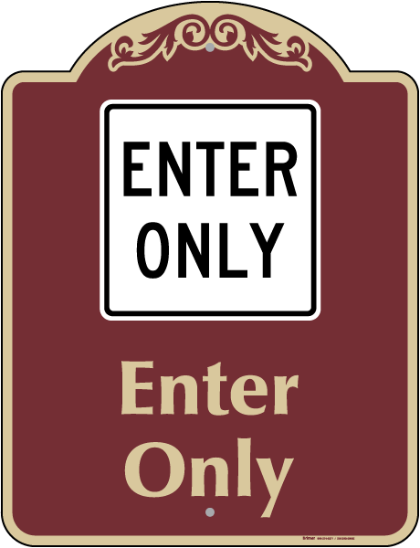 Enter Only Sign