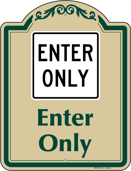 Enter Only Sign