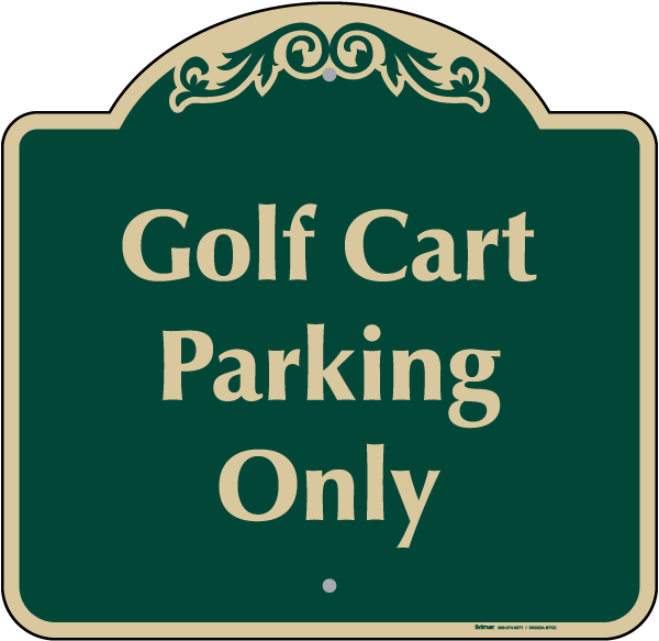 Golf Cart Parking Only Sign