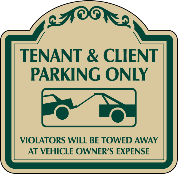 Tenant and Client Parking Only Tow Away Sign