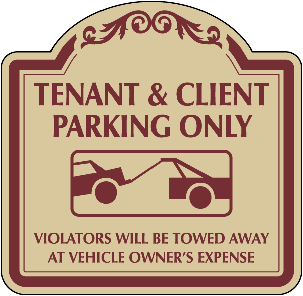 Tenant and Client Parking Only Tow Away Sign