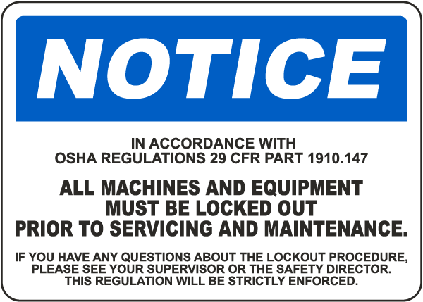 Notice All Machines and Equipment Must Be Locked Out Sign
