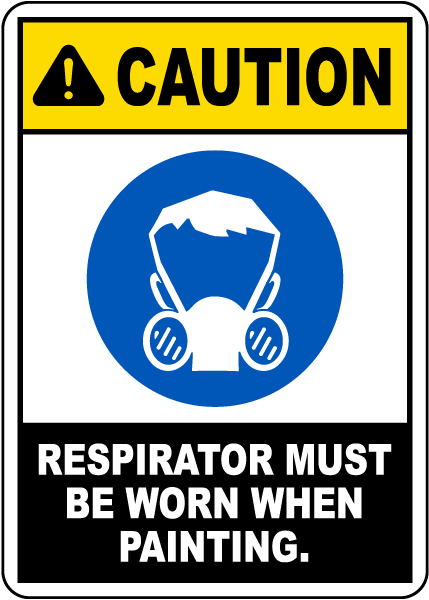 Respirator Must Be Worn When Painting Sign
