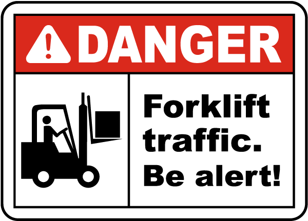 Danger Forklift Traffic Be Alert Sign
