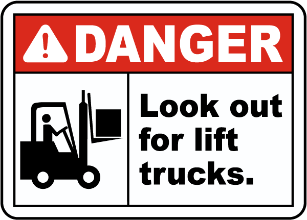 Danger Look Out For Lift Trucks Sign
