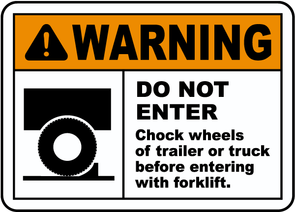 Chock Wheels of Trailer Sign