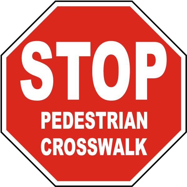 Stop Pedestrian Crosswalk Sign
