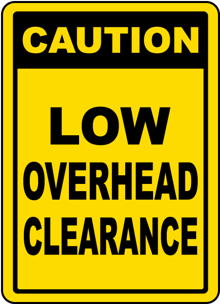 Low Overhead Clearance Sign