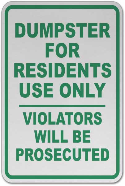 Dumpster For Use By Residents Only Sign