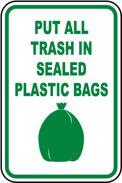 Put All Trash In Sealed Bags Sign