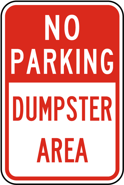 No Parking Dumpster Area Sign