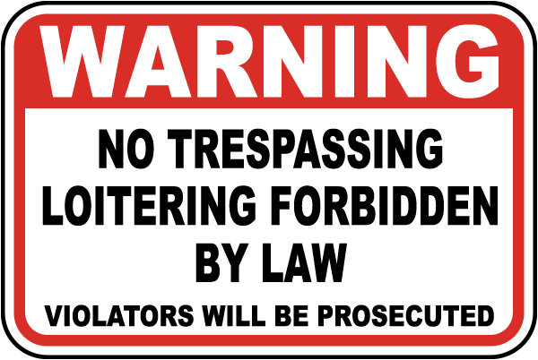 No Trespassing Loitering Sign