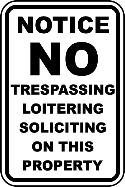 No Trespassing No Loitering Sign