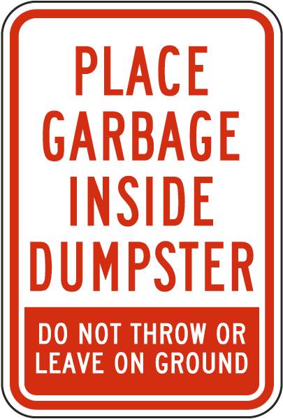 Place Garbage Inside Dumpster Sign