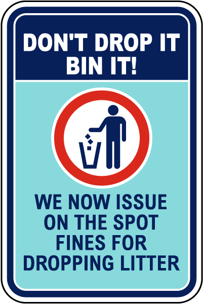 Don't Drop It Bin It Sign