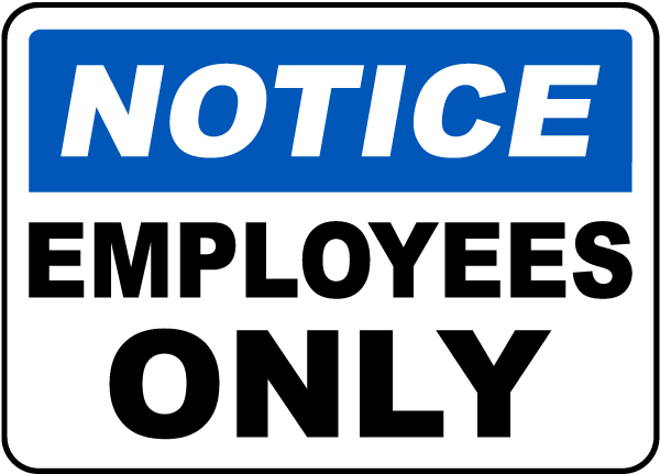 Notice Employees Only Sign