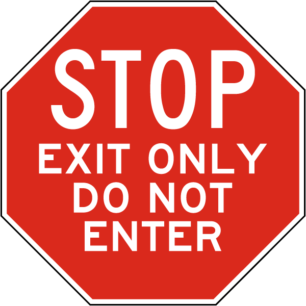 Stop Exit Only Sign