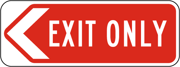 Left Directional Exit Only Sign