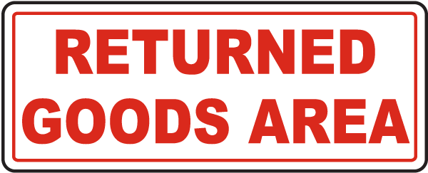 Returned Goods Area Sign