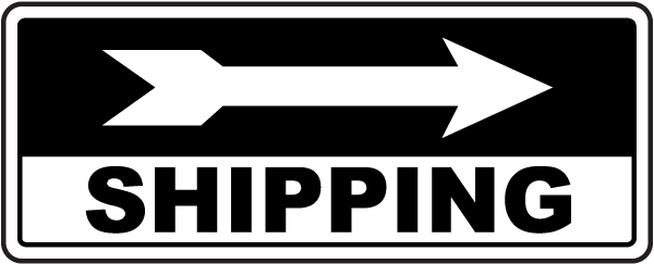 Shipping (Right Arrow) Sign