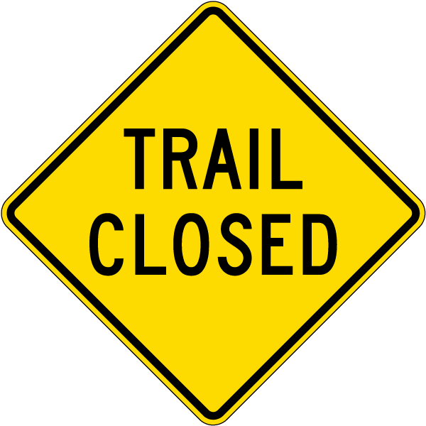 Trail Closed Sign