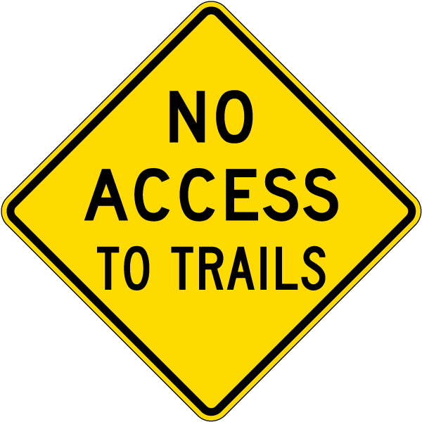 No Access To Trails Sign
